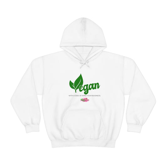 Vegan with a Side of Mind Your Business Hoodie